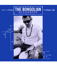 The Bongolian - Blueprint LP