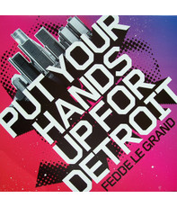 Fedde Le Grand Put Your Hands Up For Detroit 12